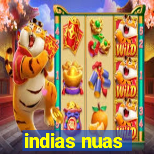 indias nuas